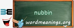 WordMeaning blackboard for nubbin